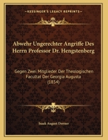 Abwehr ungerechter Angriffe des Herrn Professor Dr. Hengstenberg 1149615176 Book Cover