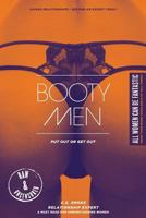 Booty Men: Put Out or Get Out 1499558120 Book Cover