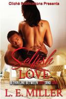Selfish Love A Thin Line Between Lust And Love 1792169930 Book Cover