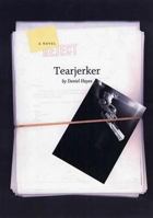 Tearjerker: A Novel 1555974090 Book Cover