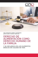 Derecho de Alimentación Como Derecho Humano de la Familia (Spanish Edition) 6202159669 Book Cover