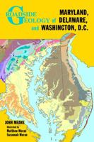 Roadside Geology of Maryland, Delaware, and Washington, D.C. 0878425705 Book Cover