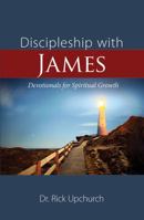 Discipleship with James: Devotionals for Spiritual Growth 0983323909 Book Cover