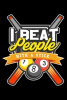 I beat people with a stick: 6 x 9 120 pages dotted Journal I 6x9 dot grid Notebook I Diary I Sketch I Journaling I Planner I pool & billiard lovers I funny sport 1700674838 Book Cover