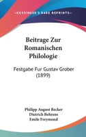 Beitrage Zur Romanischen Philologie: Festgabe Fur Gustav Grober (1899) 1166797481 Book Cover