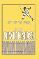 Get Off The Fence.: Get Into Dividends! (Diverse Entrepreneurs) B0F1FCTWWW Book Cover