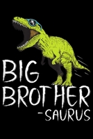 Big Brother Saurus: Big Brother Saurus Dinosaur Giffor Toddler And Boy Journal/Notebook Blank Lined Ruled 6X9 100 Pages 1691122505 Book Cover