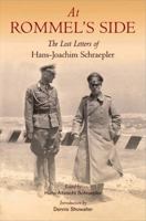 AT ROMMEL'S SIDE: The Lost Letters of Hans-Joachim Schraepler 184832538X Book Cover