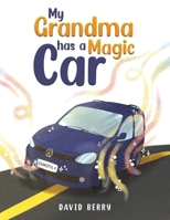 My Grandma Has a Magic Car 1398429767 Book Cover