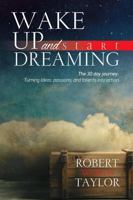 Wake Up and Start Dreaming 1365303268 Book Cover