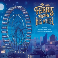 Mr. Ferris and His Wheel 0547959222 Book Cover