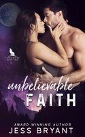 Unbelievable Faith 172109251X Book Cover