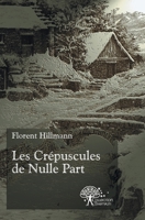 Les Crépuscules de Nulle Part (French Edition) 2812186526 Book Cover