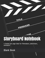 Storyboard Notebook: 4 frames per page ideal for filmmakers, advertisers, animators 1071025414 Book Cover