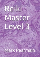 Reiki Master Level 3 (Reiki Healing Manuals from Beginner to Master) B0FKGYK3HK Book Cover