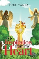 My Inspiration From My Heart B0FGTBV1CP Book Cover