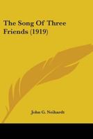 The Song of Three Friends 1018979301 Book Cover