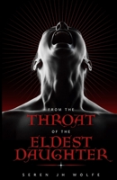 From the Throat of the Eldest Daughter B0FBLBFXC6 Book Cover