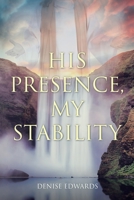 His Presence, My Stability 1098080556 Book Cover