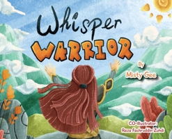Whisper Warrior: An Inspirational Book For Girls 1737869624 Book Cover