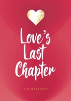 Love's last chapter 0995372292 Book Cover