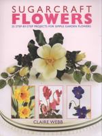 Sugarcraft Flowers 1847736637 Book Cover