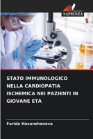 Stato Immunologico Nella Cardiopatia Ischemica Nei Pazienti in Giovane Età (Italian Edition) 6209682553 Book Cover