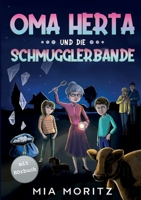 Oma Herta und die Schmugglerbande: Ein spannender Kinderkrimi für Jungen und Mädchen (German Edition) 3989355546 Book Cover