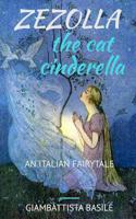 Zezolla, The Cat Cinderella: An Italian Fairytale 1091133654 Book Cover