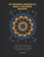 60 Original Mandalas Adult Coloring Designs B08TW3NN9F Book Cover