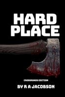 Hard Place: Crossroads Edition 1990182143 Book Cover