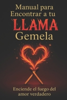 Manual para encontrar a tu llama gemela (Spanish Edition) B0FBKTYMLV Book Cover