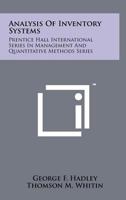 Analysis Of Inventory Systems: Prentice Hall International Series In Management And Quantitative Methods Series 1258234157 Book Cover
