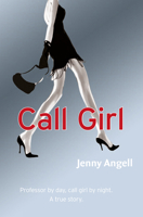Callgirl: Confessions of an Ivy League Lady of Pleasure 0060736054 Book Cover