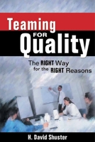 Teaming for Quality: The Right Way for the Right Reasons 188041063X Book Cover