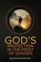 God's Protection In The Midst of Danger B0CWNPCGRH Book Cover