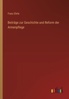 Beiträge zur Geschichte und Reform der Armenpflege 3368536230 Book Cover