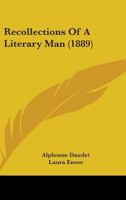 Recollections of a Literary Man 1548069795 Book Cover