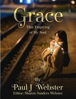 Grace: That Emptying of My Soul 1961194600 Book Cover