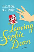 Leaving Sophie Dean 0446583944 Book Cover
