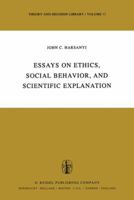 Essays on Ethics, Social Behaviour and Scientific Explanation (Theory and Decision Library) 9027711860 Book Cover