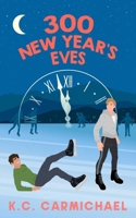 300 New Year's Eves (1) (This is the Day) 1998672069 Book Cover