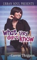 What They Didn't Know (Urban Soul) 159983037X Book Cover
