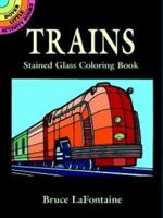 Trains Stained Glass Coloring Book 0486409724 Book Cover
