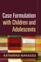 Case Formulation with Children and Adolescents 1462515606 Book Cover