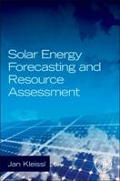 Solar Energy Forecasting and Resource Assessment 0123971772 Book Cover