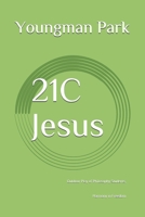 21C Jesus: Outdoor Play of Philosophy Students, Harmony in Freedom B08FV22Y5W Book Cover