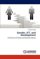 Gender, ICT, and Development: An Overview of Theory and Empirical Evidence 3838385489 Book Cover