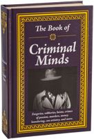 The Book of Criminal Minds: Forgeries, Robberies, Heists, Crimes of Passion, Murders, Money Laundering, Con Artistry, and More 1645586340 Book Cover