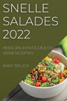 Snelle Salades 2022: Heerlijke, Eenvoudige En Verse Recepten 1804509884 Book Cover